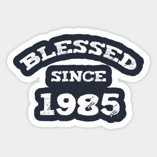 Blessed Since 1985 Cool Blessed Christian Birthday Sticker